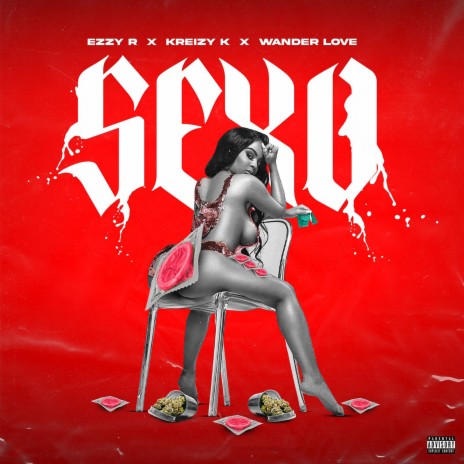 Sexo ft. Ezzy R & Kreizy K | Boomplay Music