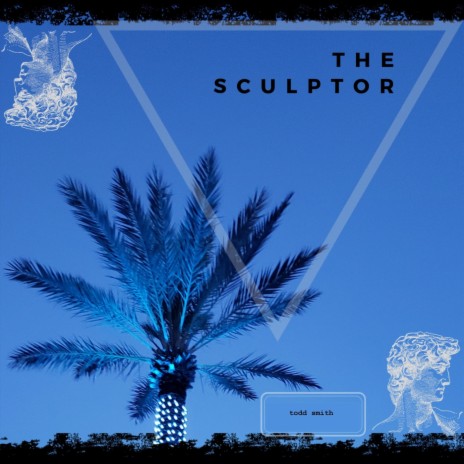 The Sculptor (Home Recording) | Boomplay Music