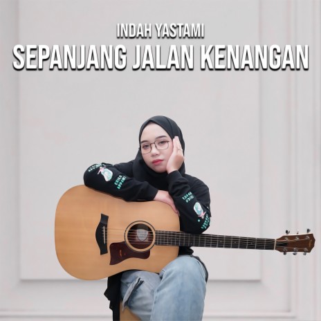 Sepanjang Jalan Kenangan | Boomplay Music