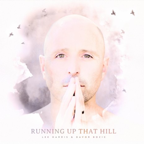 Running up That Hill (A Deal with God) ft. Davor Bozic