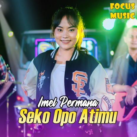 Seko Opo Atimu ft. Imel Permana | Boomplay Music