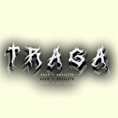 Traga ft. anjelito | Boomplay Music