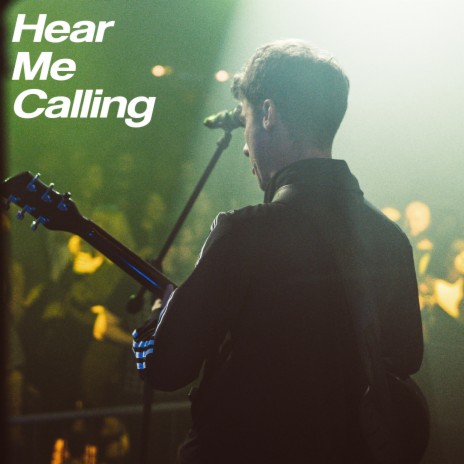 Hear Me Calling | Boomplay Music