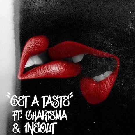 GET A TASTE ft. 1NEOUT & Charisma ATL | Boomplay Music