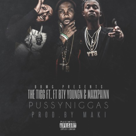 PUSSY NIGGAS ft. BTY YOUNGN & MAXXPAINN | Boomplay Music