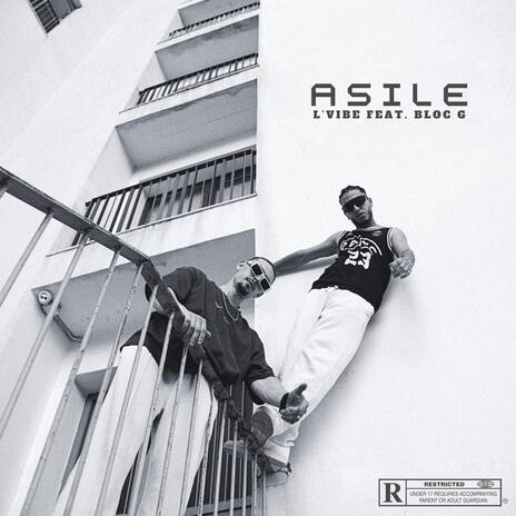 ASILE ft. BLOC G | Boomplay Music