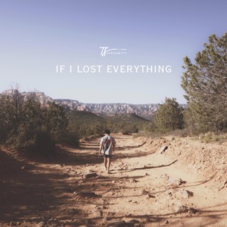 if i lost everything lyrics | Boomplay Music