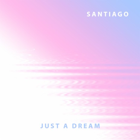 Just A Dream | Boomplay Music