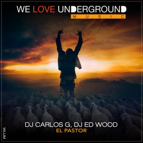 El Pastor (DJ Carlos G WLUM Remix) ft. DJ Ed Wood