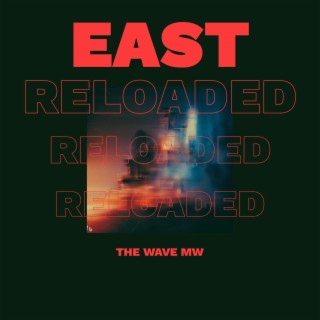 East(Reloaded)