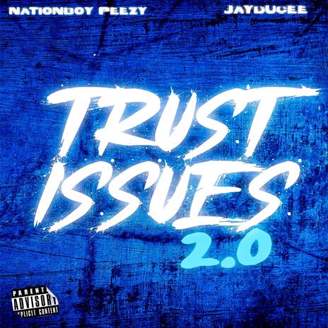 Trust Issues 2.0 ft. Jayducee