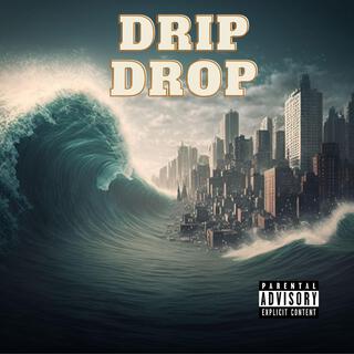 Drip Drop