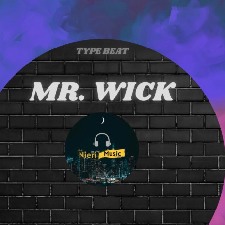 MR. WICK Type beat | Boomplay Music