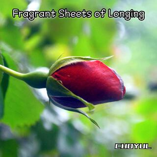 Fragrant Sheets of Longing