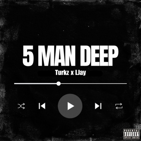 5 Man Deep ft. Ljay | Boomplay Music