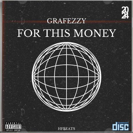 For This Money ft. Grafezzy | Boomplay Music