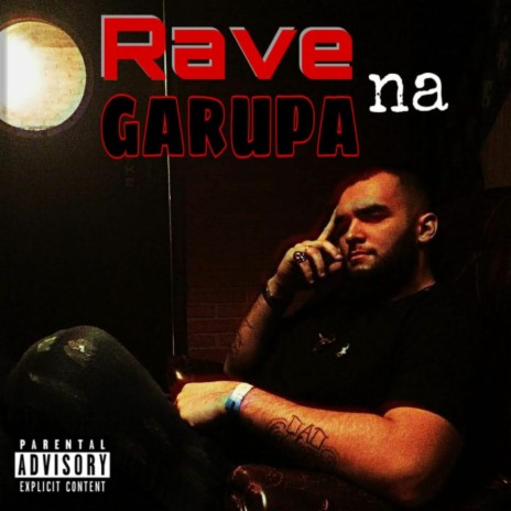 Rave na Garupa | Boomplay Music