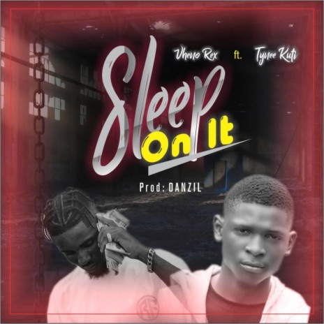 Sleep On It ft. Tynee kuti | Boomplay Music