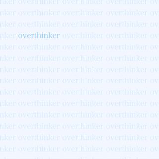 overthinker lyrics | Boomplay Music