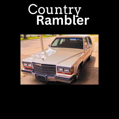 Country Rambler | Boomplay Music