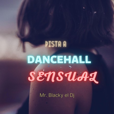 Pista A Dancehall Sensual | Boomplay Music
