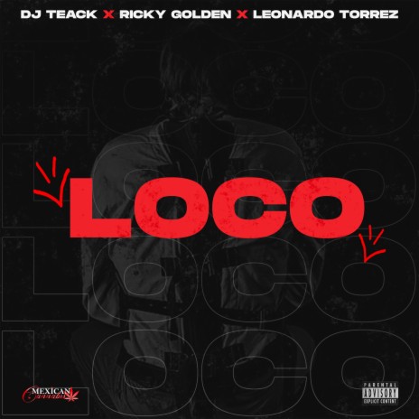 Loco ft. ricky golden & leonardo torrez | Boomplay Music