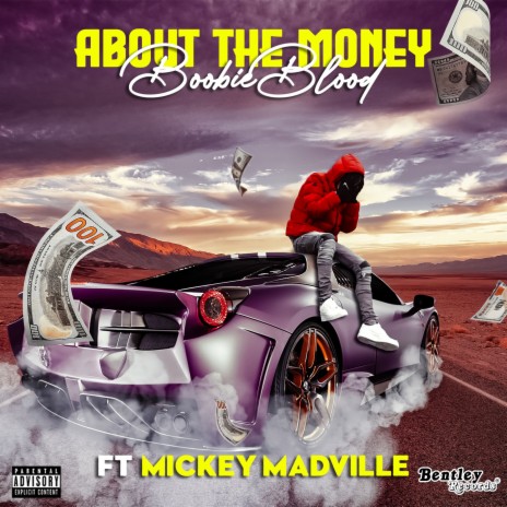 About the Money (Prod. By Yung Dza) ft. Mickey Madville | Boomplay Music