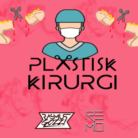 Plastisk kirurgi ft. Rasmus Gozzi