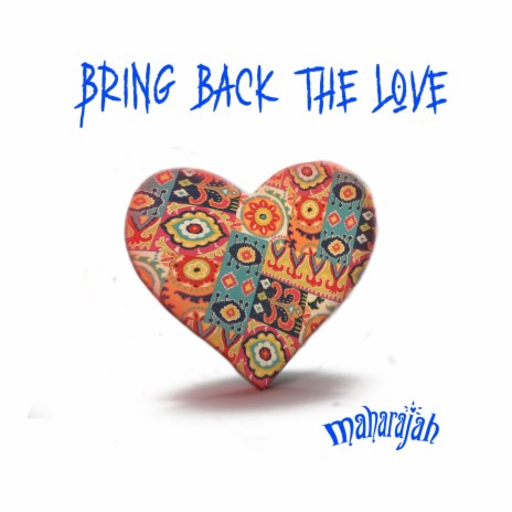 Bring Back The Love