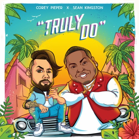 Truly Do ft. Sean Kingston | Boomplay Music