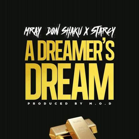 Dreams ft. M-Ray & Starcy | Boomplay Music