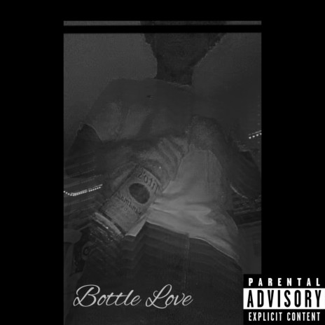 Bottle Love | Boomplay Music
