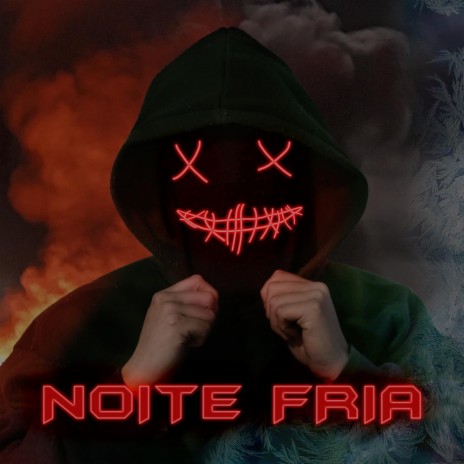 Noite Fria | Boomplay Music