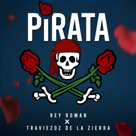 Pirata ft. Rey Román | Boomplay Music
