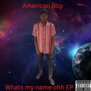 Whats my name ohh EP