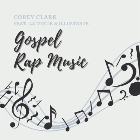 Gospel Rap Music ft. La'Vette & Illustrate
