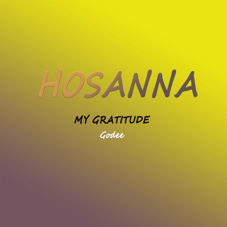 Hosanna My Gratitude | Boomplay Music
