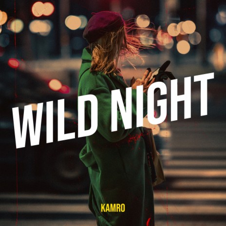 Wild Night | Boomplay Music