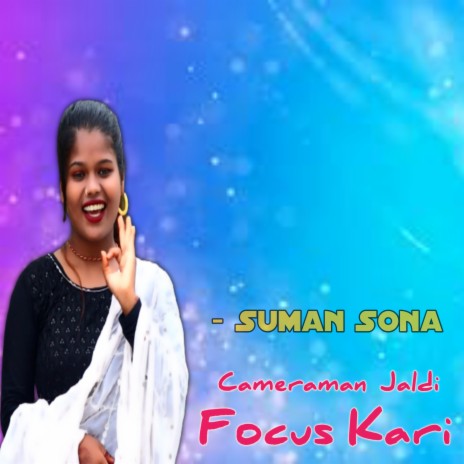 Cemeraman Jaldi Focus Kari ft. Kumar Vishu | Boomplay Music