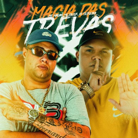 Magia das Trevas ft. Mc Nauan & Mc Delux | Boomplay Music