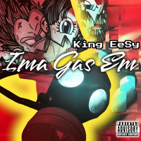 Ima Gas Em' ft. King EeSy | Boomplay Music