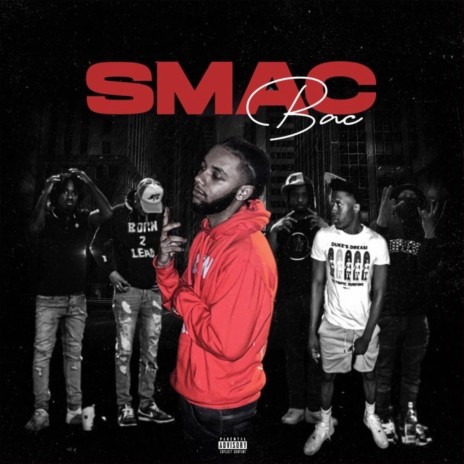 Smac Bac ft. Lil Veggie$ & Bandhunta Twan | Boomplay Music