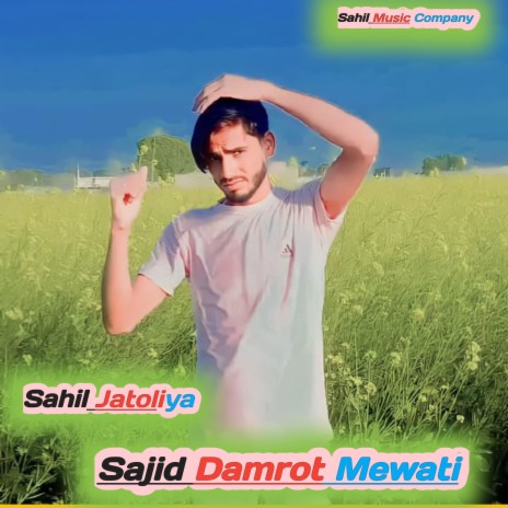 Sajid Damrot Mewati | Boomplay Music