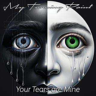 Your Tears are Mine