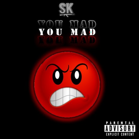 You Mad?