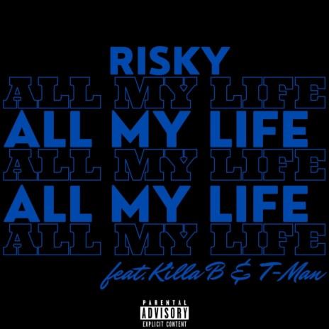 All My Life ft. T-Man & Killa B | Boomplay Music