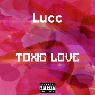 TOXIC LOVE lyrics | Boomplay Music