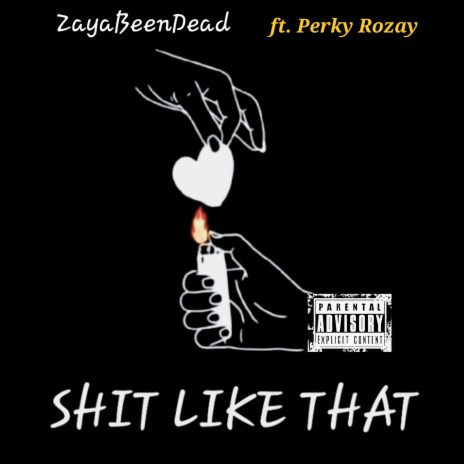 Shit Like That ft. Perky Rozay | Boomplay Music