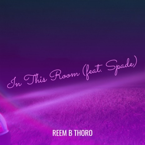 In This Room ft. Spade | Boomplay Music