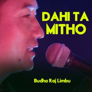 Dahi Ta Mithoi (Budha Raj Limbu)